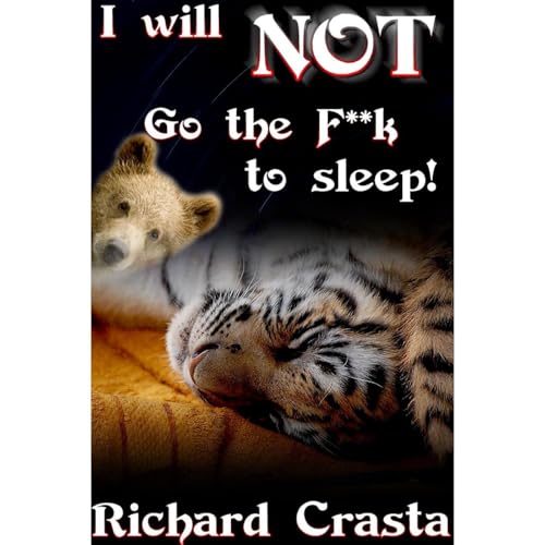 I Will Not Go the F**k to Sleep Audiolibro Por Richard Crasta arte de portada