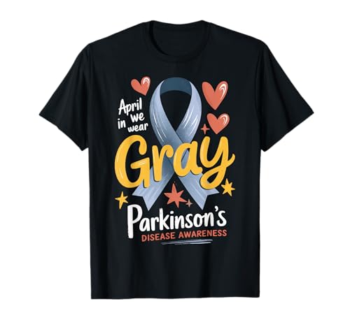 In April We Wear Gray Parkinsons Disease Awareness T-Shirt