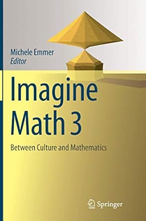 Imagine Math 3: Between Culture and Mathematics: Emmer, Michele ...