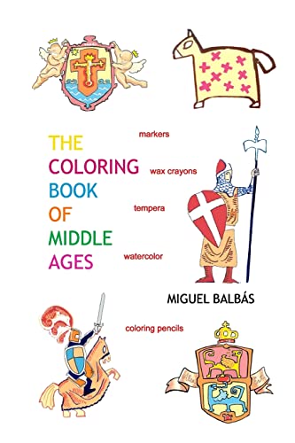 The coloring book of Middle Ages (A World of Color)