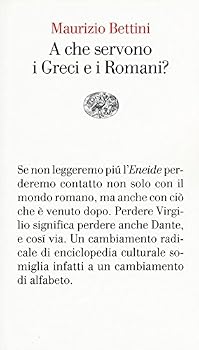 Paperback A che servono i Greci e i Romani? [Italian] Book