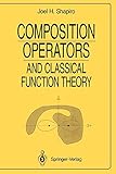  Composition Operators: And Classical Function Theory (Universitext)