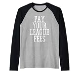 Pay Your League Fees Funny Fantasy Football Commish Raglan Baseball Tee