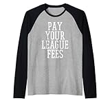 Pay Your League Fees Funny Fantasy Football Commish Raglan Baseball Tee