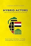 Hybrid Actors: Armed Groups and State Fragmentation in the Middle East
