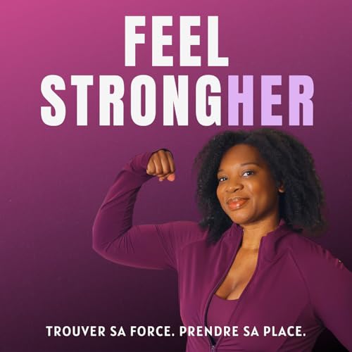 Page de couverture de FeelStrongHer - Reprendre sa place gr&acirc;ce au sport