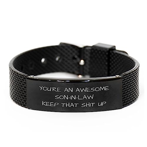 Son-In-Law Black Shark Mesh Bracelet, You're An Awesome Son-In-Law Keep That Shit Up, Best Funny Gifts, Birthday Gifts, For Men Women #TOP17
