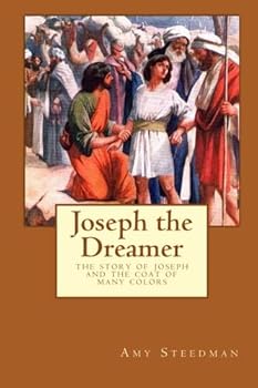 Paperback Joseph the Dreamer: The Story of Joseph and the Coat of Many Colors Book