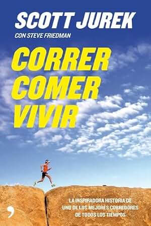 Correr, comer, vivir: La inspiradora historia de uno de los mejores corredores de todos los tiempos (MR Bienestar y salud)