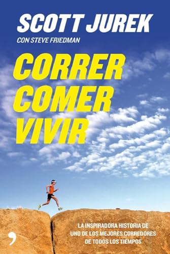 Correr, comer, vivir: La inspiradora historia de uno de los mejores corredores de todos los tiempos (Fuera de Colección)