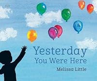 Yesterday You Were Here 174305520X Book Cover
