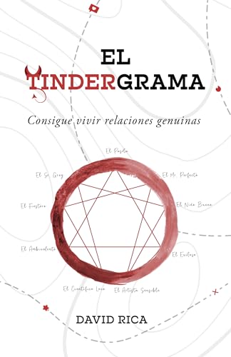 El Tindergrama: Consigue vivir relaciones genuinas (Spanish Edition)