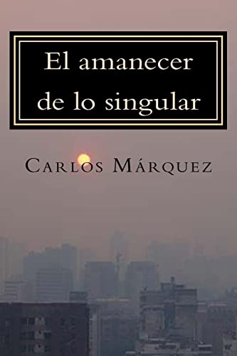 El amanecer de lo singular: Once textos sobre psicoanálisis y actualidad (Psicoanálisis lacaniano) (Spanish Edition)