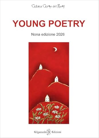 Young poetry. La creatività degli studenti mantovani con tutta la loro vitalità. Nona edizione 2026