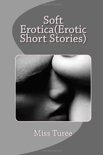 Soft Erotica(Erotic Short Stories)