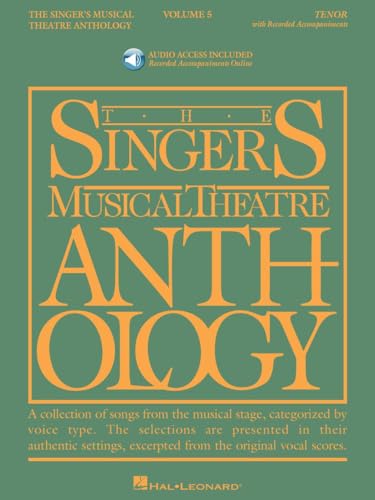 The Singer's Musical Theatre Anthology - Tenor - Volume 5 (Book/Online Audio) | Tenor Voice Vocal Collection Songbook with Online Audio | 40 Broadway Songs for Auditions and Performance