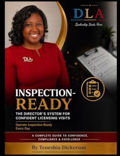 Inspection-Ready: The Director’s System for Confident Licensing Visits