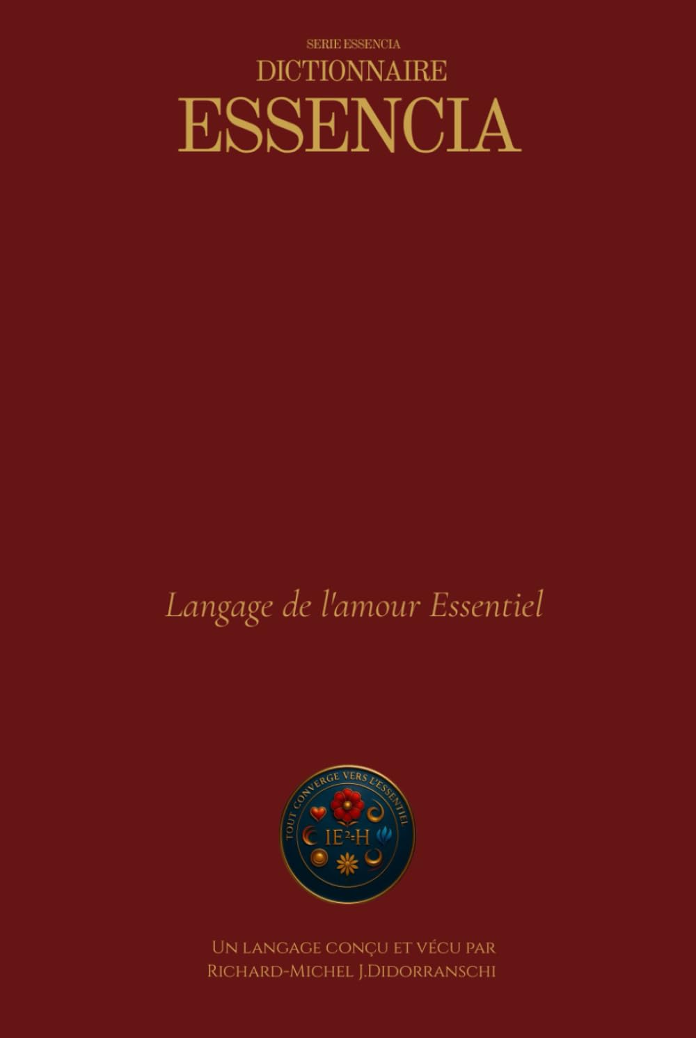 DICTIONNAIRE ESSENCIA: LANGAGE DE L'AMOUR ESSENTIEL (French Edition)      Hardcover – January 11, 2026