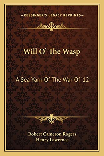 Will O' The Wasp: A Sea Yarn Of The War Of '12