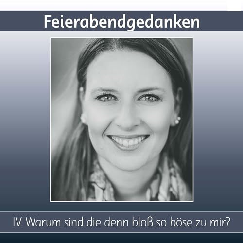 Warum sind die denn so b&ouml;se zu mir?