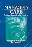 Managed Care: Practice Strategies for Nursing