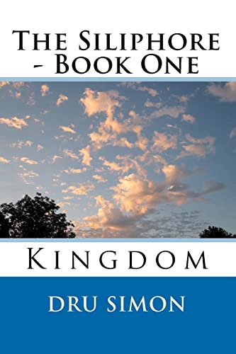 The Siliphore: Book One - Kingdom