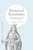 Rhetorical Renaissance: The Mistress Art and Her Masterworks (English Edition)