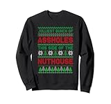 Jolliest Bunch Of Assholes This Side Nuthouse Ugly Christmas Sweatshirt