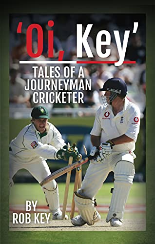 Image of 'Oi, Key': Tales of a Journeyman Cricketer