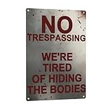 URVIP No Trespassing We're Tired of Hiding The Bodies Funny Halloween Sign Spooky Outdoor Decor Haunted House Prop Aluminum Metal Yard Sign 8x12 Inches Style-04
