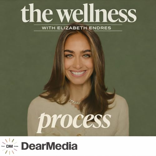 The Wellness Process Podcast Por Dear Media arte de portada
