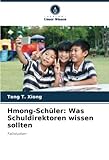  Hmong-Schüler: Was Schuldirektoren wissen sollten: Fallstudien