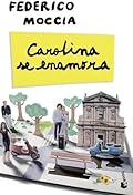 Carolina se enamora (Bestseller)