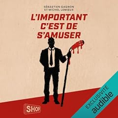 Page de couverture de L&rsquo;important c&rsquo;est de s&rsquo;amuser