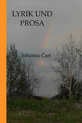 Lyrik und Prosa: Hochsensible und tief empfundene Augenblicke (German Edition)
