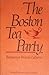 The Boston Tea Party (Northeastern Classics Edition)