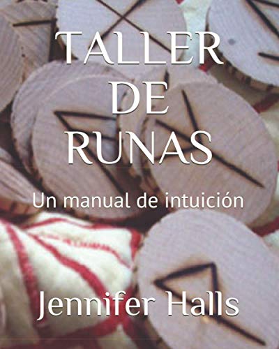 TALLER DE RUNAS: Un manual de intuición (Spanish Edition)