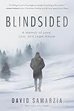 Blindsided: A Memoir of Love, Loss, and Legal Abuse
