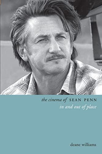 The Cinema of Sean Penn: In and Out of Place (Directors' Cuts)