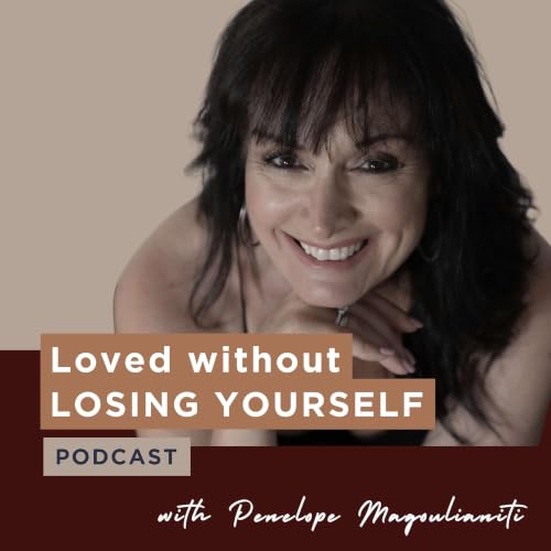 Couverture de Loved Without Losing Yourself A podcast for high-achieving women who are done abandoning themselves.