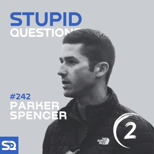 #242 - Round 2 - Parker Spencer: Success Is Winning, and the Year He Almost Quit