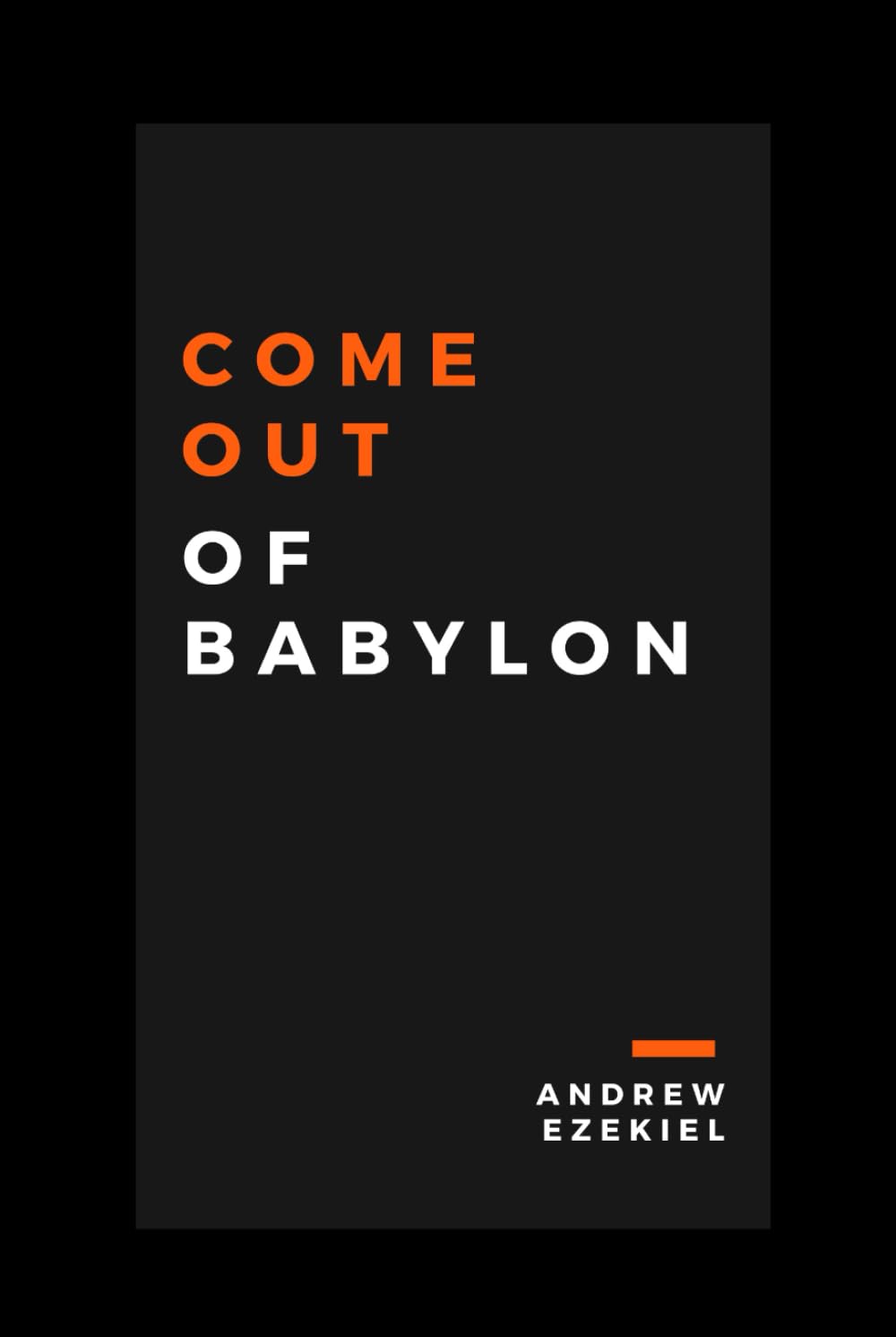 Come Out Of Babylon: A Message to the Church