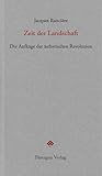 Zeit der Landschaft: Die Anfänge der ästhetischen Revolution (Passagen forum) - Jacques Rancière Series Editor: Peter Engelmann Übersetzer: Astrid Bührle-Gallet 