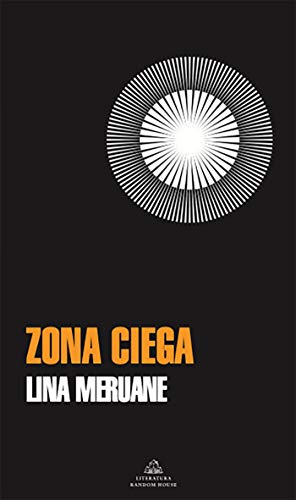 Zona ciega (Spanish Edition) - Meruane, Lina