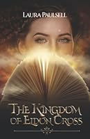 The Kingdom of Eldon Cross 0578394324 Book Cover