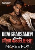 Cover zum Buch Dem grausamen Bratva König ausgeliefert