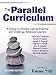 The Parallel Curriculum: A Design to Develop Learner Potential and Challenge Advanced Learners
