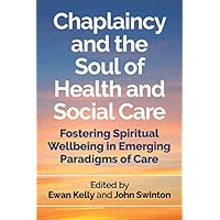 Chaplaincy and the Soul of Health and Social Care