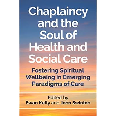 Chaplaincy and the Soul of Health and Social Care