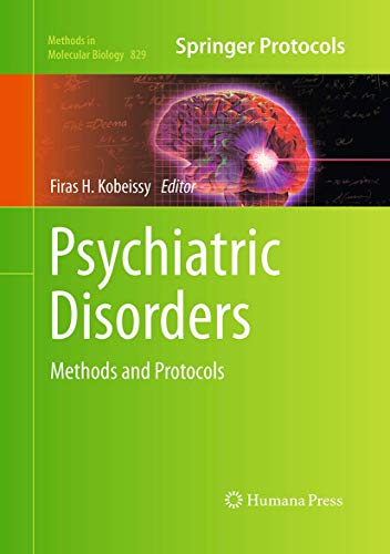 Psychiatric Disorders: Methods and Protocols (Methods in Molecular Biology, 829)